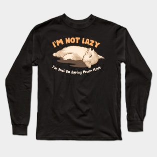 I'm Not Lazy Long Sleeve T-Shirt